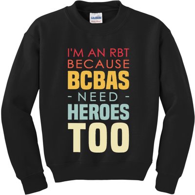 IM An Rbt Because Bcbas Need Heroes Too Behavior Technician Kids Sweatshirt