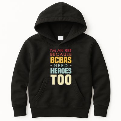 IM An Rbt Because Bcbas Need Heroes Too Behavior Technician Kids Hoodie