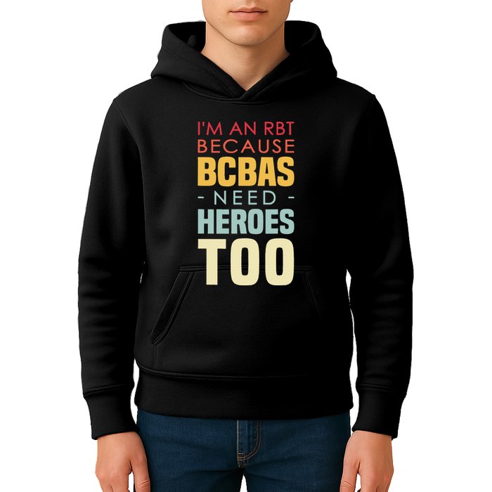 IM An Rbt Because Bcbas Need Heroes Too Behavior Technician Kids Hoodie
