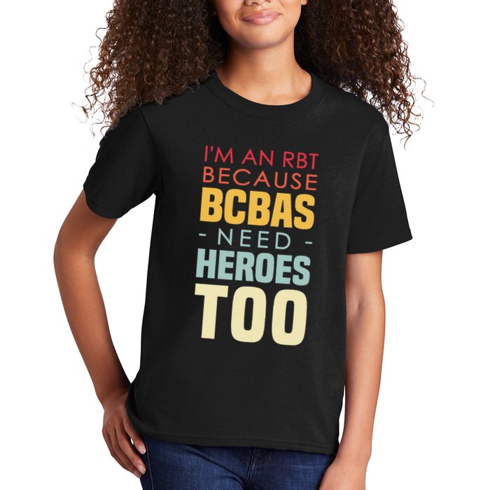 IM An Rbt Because Bcbas Need Heroes Too Behavior Technician Kids T-Shirt
