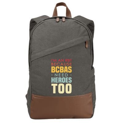 IM An Rbt Because Bcbas Need Heroes Too Behavior Technician Cotton Canvas Backpack