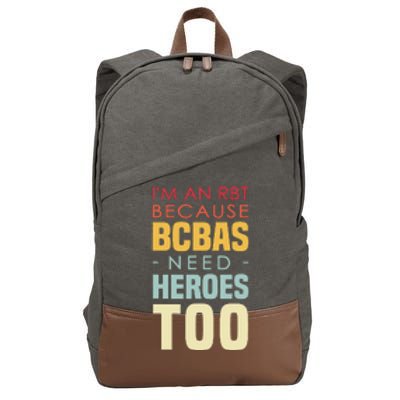 IM An Rbt Because Bcbas Need Heroes Too Behavior Technician Cotton Canvas Backpack