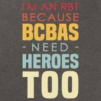 IM An Rbt Because Bcbas Need Heroes Too Behavior Technician Cotton Canvas Backpack