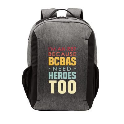 IM An Rbt Because Bcbas Need Heroes Too Behavior Technician Vector Backpack