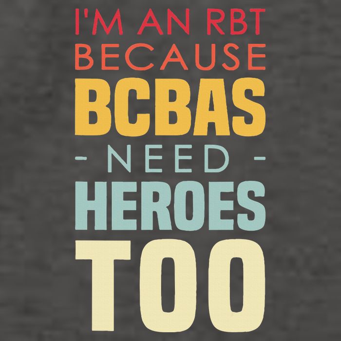 IM An Rbt Because Bcbas Need Heroes Too Behavior Technician Vector Backpack