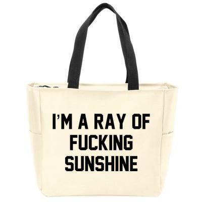 I'm A Ray Of Fucking Sunshine Zip Tote Bag