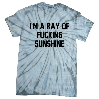 I'm A Ray Of Fucking Sunshine Tie-Dye T-Shirt