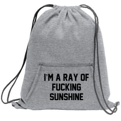 I'm A Ray Of Fucking Sunshine Sweatshirt Cinch Pack Bag