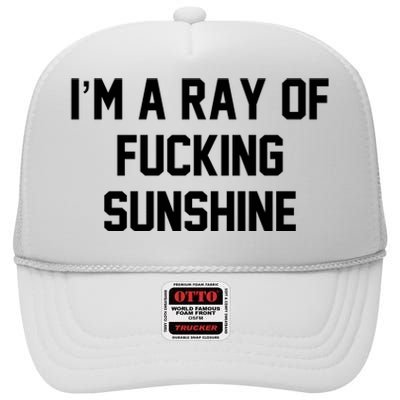 I'm A Ray Of Fucking Sunshine High Crown Mesh Back Trucker Hat