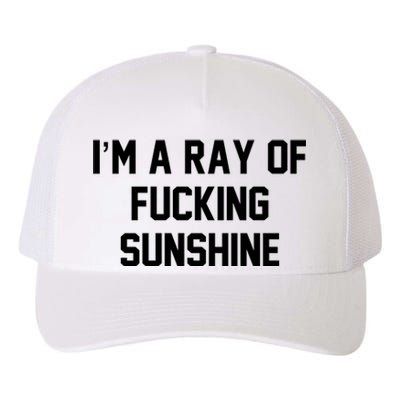 I'm A Ray Of Fucking Sunshine Yupoong Adult 5-Panel Trucker Hat