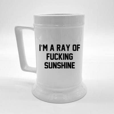 I'm A Ray Of Fucking Sunshine Beer Stein