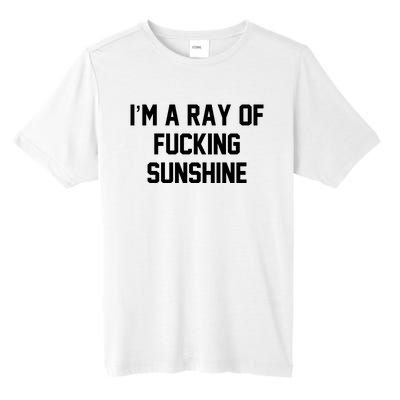 I'm A Ray Of Fucking Sunshine Tall Fusion ChromaSoft Performance T-Shirt