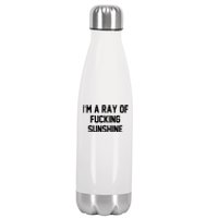 I'm A Ray Of Fucking Sunshine Stainless Steel Insulated Water Bottle