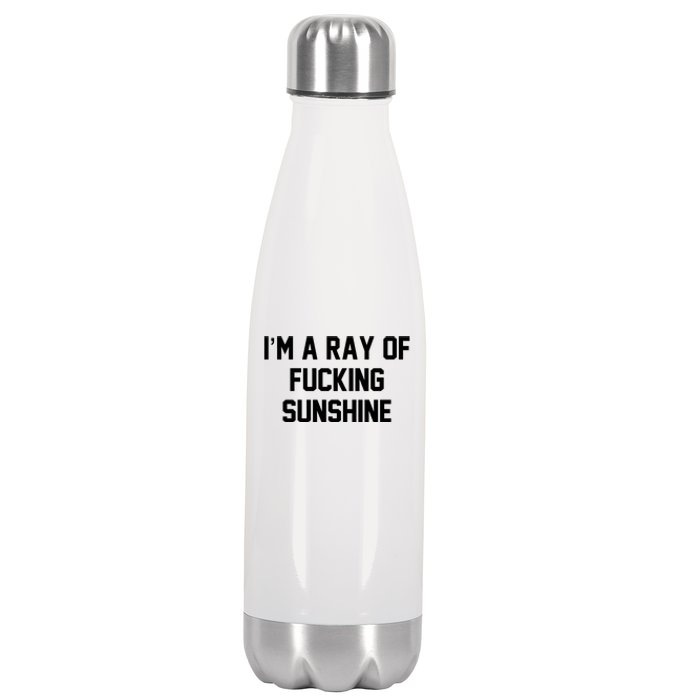 I'm A Ray Of Fucking Sunshine Stainless Steel Insulated Water Bottle