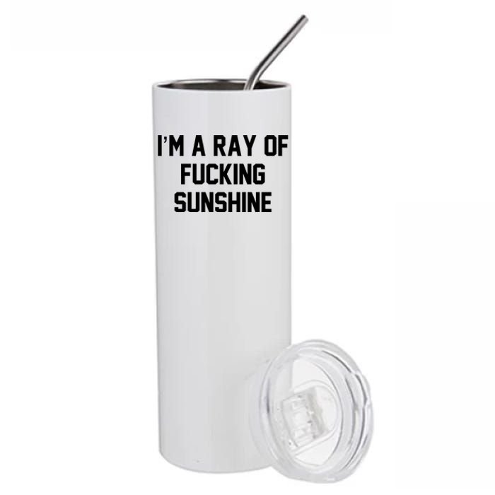 I'm A Ray Of Fucking Sunshine Stainless Steel Tumbler