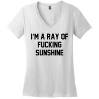 I'm A Ray Of Fucking Sunshine Women's V-Neck T-Shirt