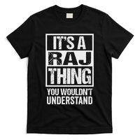 ItS A Raj Thing You WouldnT Understand First Name T-Shirt