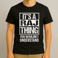 ItS A Raj Thing You WouldnT Understand First Name T-Shirt