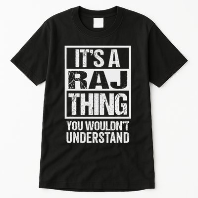 ItS A Raj Thing You WouldnT Understand First Name Tall T-Shirt