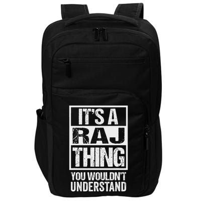 ItS A Raj Thing You WouldnT Understand First Name Impact Tech Backpack