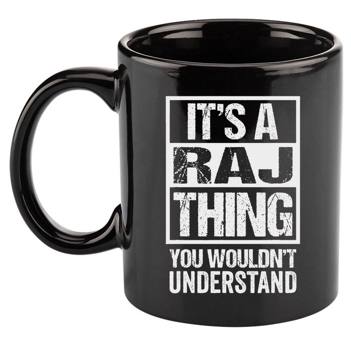 ItS A Raj Thing You WouldnT Understand First Name 11oz C Handle Ceramic Mug