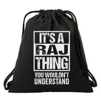 ItS A Raj Thing You WouldnT Understand First Name Drawstring Bag