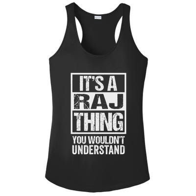 ItS A Raj Thing You WouldnT Understand First Name Ladies PosiCharge Competitor Racerback Tank