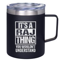 ItS A Raj Thing You WouldnT Understand First Name 12oz Stainless Steel Coffee Mug