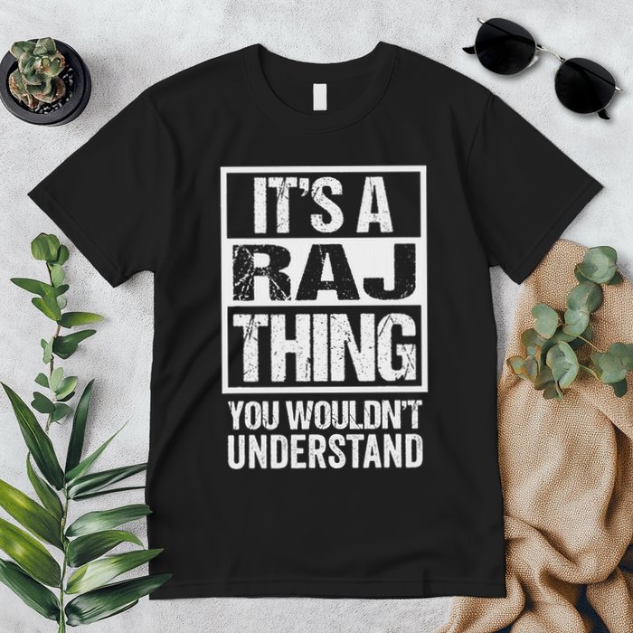 ItS A Raj Thing You WouldnT Understand First Name Premium T-Shirt