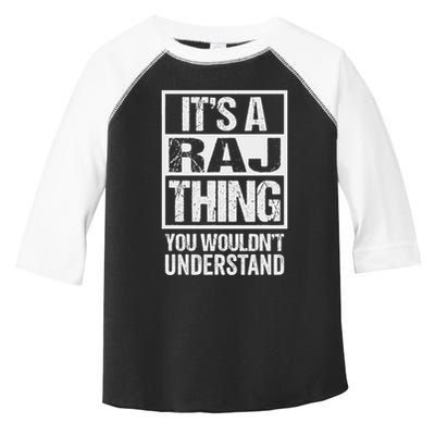 ItS A Raj Thing You WouldnT Understand First Name Toddler Fine Jersey T-Shirt