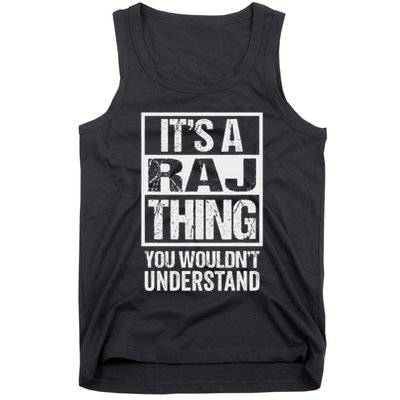 ItS A Raj Thing You WouldnT Understand First Name Tank Top