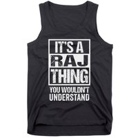 ItS A Raj Thing You WouldnT Understand First Name Tank Top