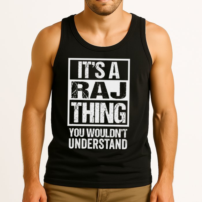 ItS A Raj Thing You WouldnT Understand First Name Tank Top