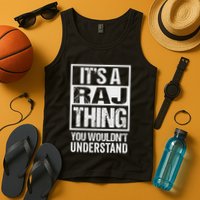 ItS A Raj Thing You WouldnT Understand First Name Tank Top