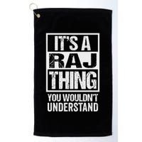 ItS A Raj Thing You WouldnT Understand First Name Golf Towel