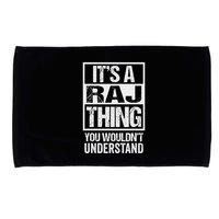 ItS A Raj Thing You WouldnT Understand First Name Microfiber Hand Towel