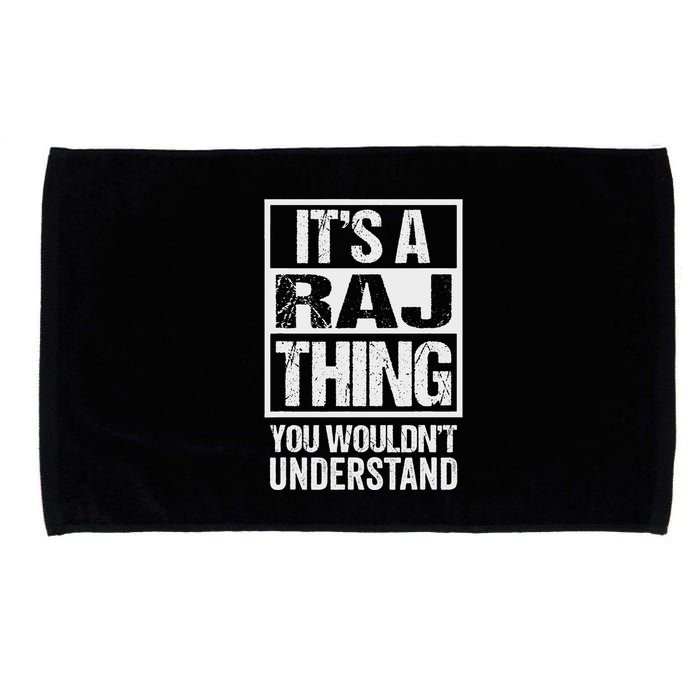 ItS A Raj Thing You WouldnT Understand First Name Microfiber Hand Towel