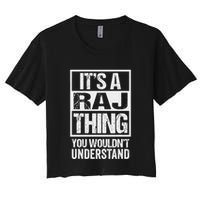 ItS A Raj Thing You WouldnT Understand First Name Crop Top