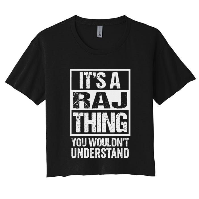 ItS A Raj Thing You WouldnT Understand First Name Crop Top