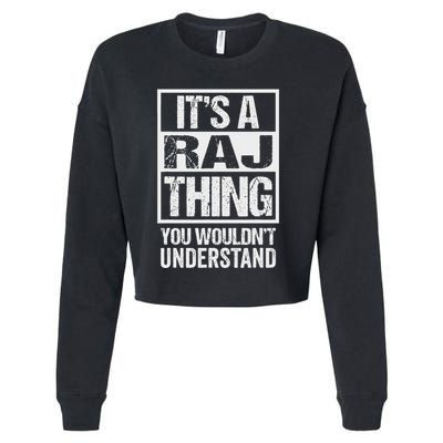 ItS A Raj Thing You WouldnT Understand First Name Cropped Pullover Crew