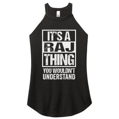ItS A Raj Thing You WouldnT Understand First Name Women's Perfect Tri Rocker Tank