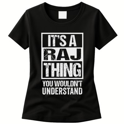 ItS A Raj Thing You WouldnT Understand First Name Womens T-Shirt