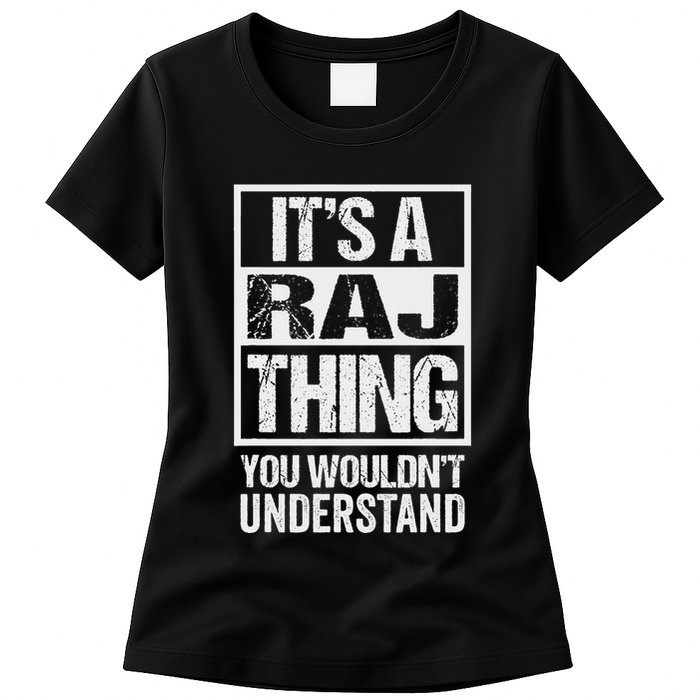 ItS A Raj Thing You WouldnT Understand First Name Womens T-Shirt