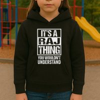 ItS A Raj Thing You WouldnT Understand First Name Kids Hoodie
