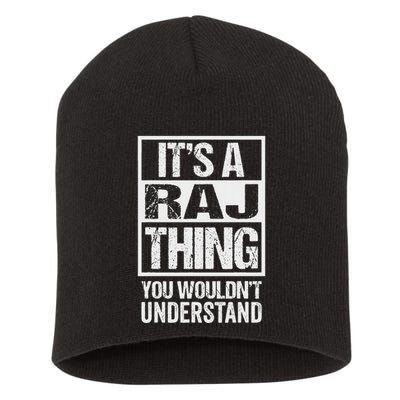 ItS A Raj Thing You WouldnT Understand First Name Short Acrylic Beanie