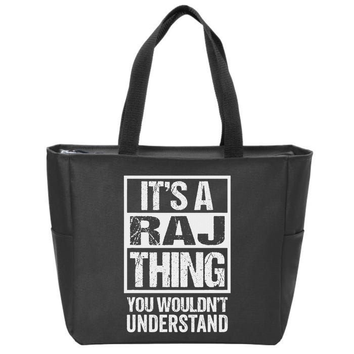 ItS A Raj Thing You WouldnT Understand First Name Zip Tote Bag