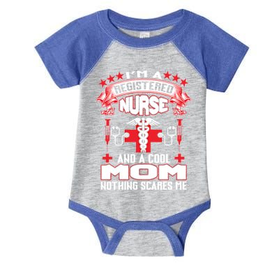 Im A Registered Nurse And A Mom Nothing Scares Me Nurse Mom Gift Infant Baby Jersey Bodysuit
