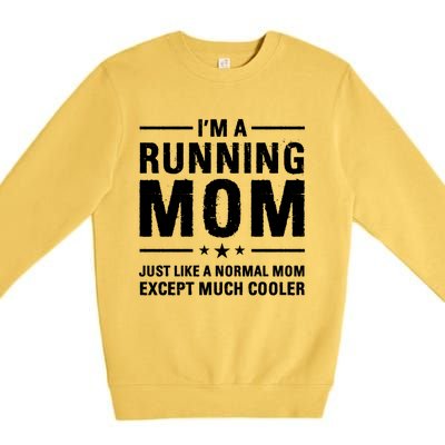 I'm A Running Mom Marathon Runner Jogger Mother's Day Gift Premium Crewneck Sweatshirt