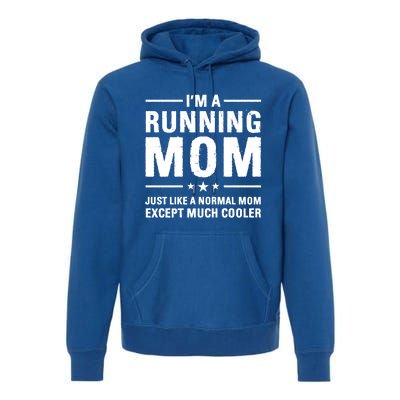 I'm A Running Mom Marathon Runner Jogger Mother's Day Gift Premium Hoodie