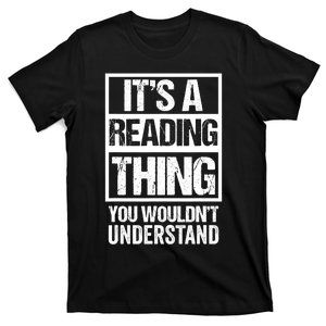 Its A Reading Thing You Wouldnt Understand Book Lover T-Shirt